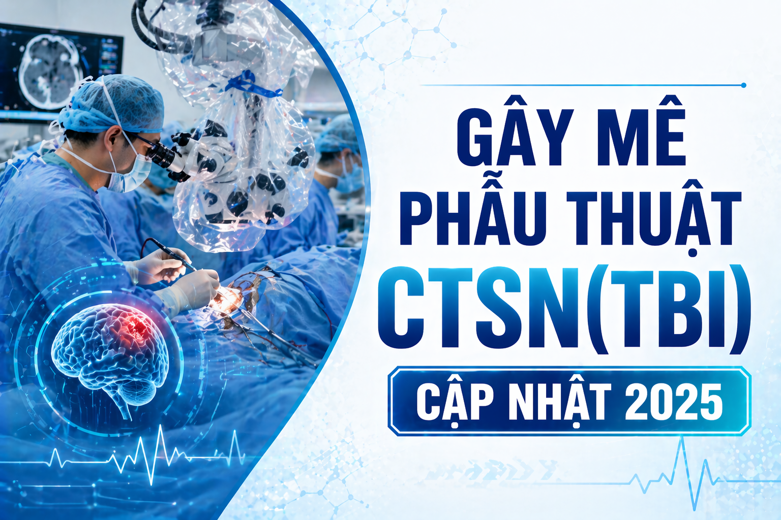 GÂY MÊ PT CHẤN THƯƠNG SỌ NÃO