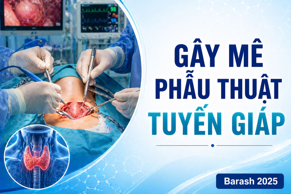 GÂY MÊ PT TUYẾN GIÁP